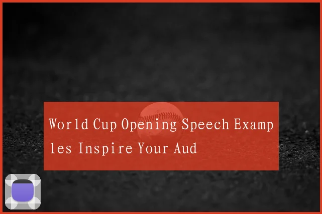 World Cup Opening Speech Examples Inspire Your Aud